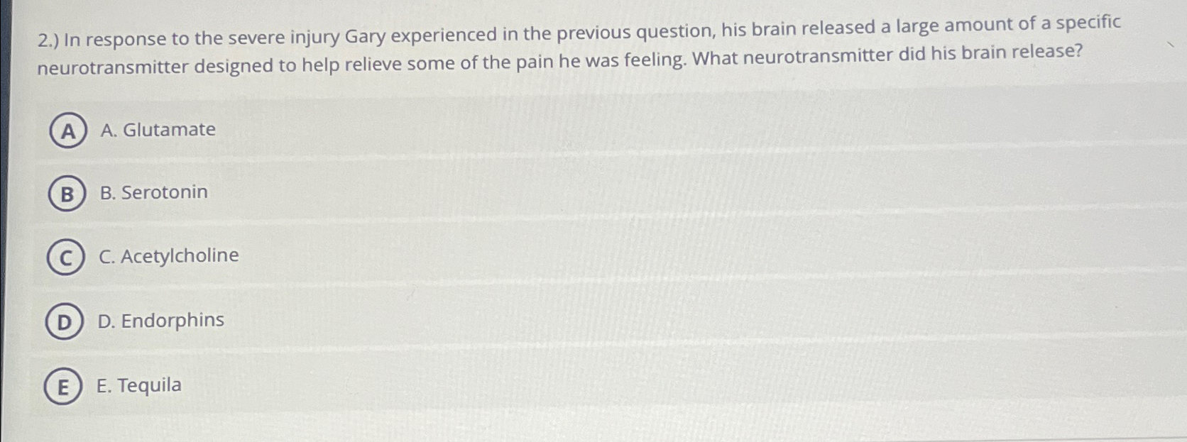 Solved 2.) ﻿In response to the severe injury Gary | Chegg.com