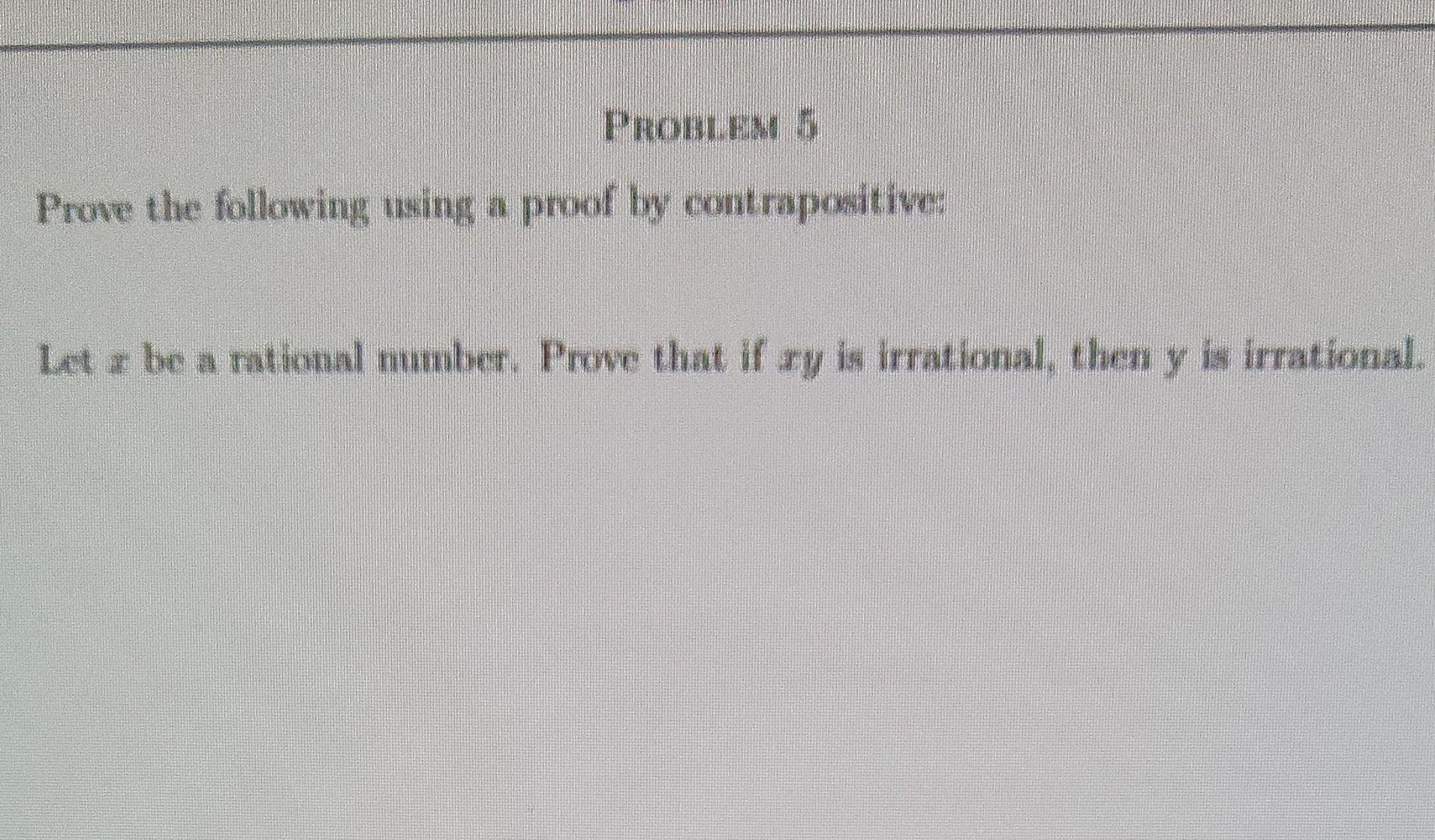 Solved Prove The Following Using A Proof By Contrapositive: | Chegg.com