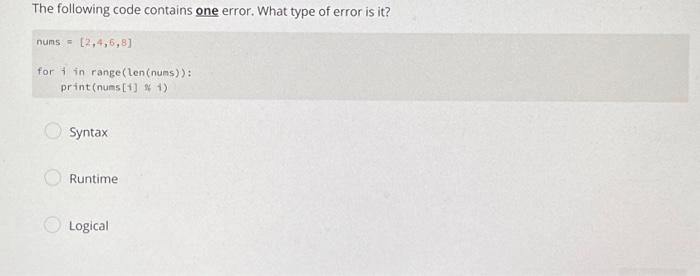 Solved The following code contains one error. What type of | Chegg.com