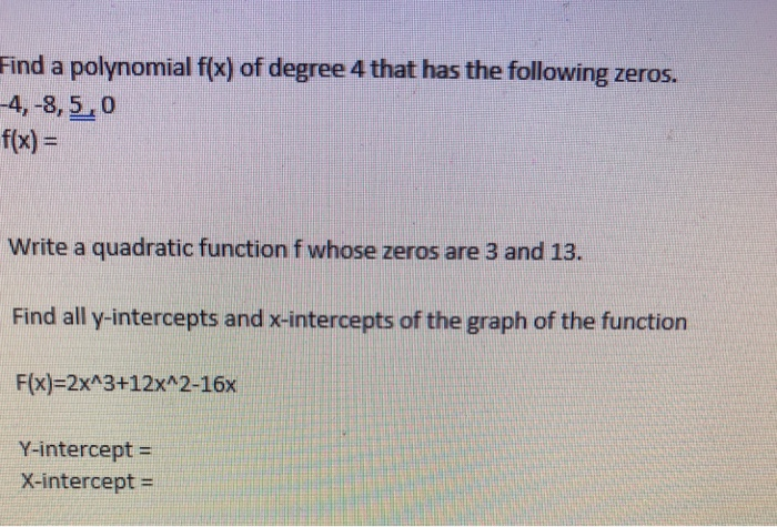 Solved Find a polynomial f(x) of degree 4 that has the | Chegg.com