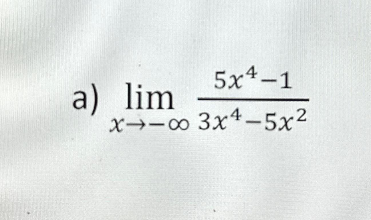 solved-a-limx-5x4-13x4-5x2-chegg