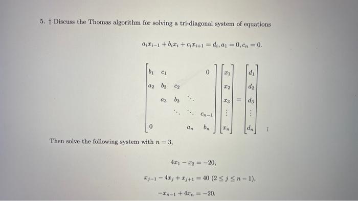 Solved 5. † Discuss the Thomas algorithm for solving a | Chegg.com