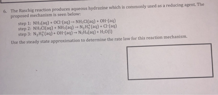 Solved 6. The Raschig reaction produces aqueous hydrazine | Chegg.com