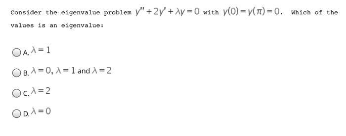Solved Consider the eigenvalue problem y" + 2y' + Ny=0 with | Chegg.com