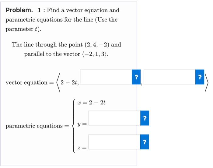 Solved Problem. 1: Find a vector equation and parametric | Chegg.com