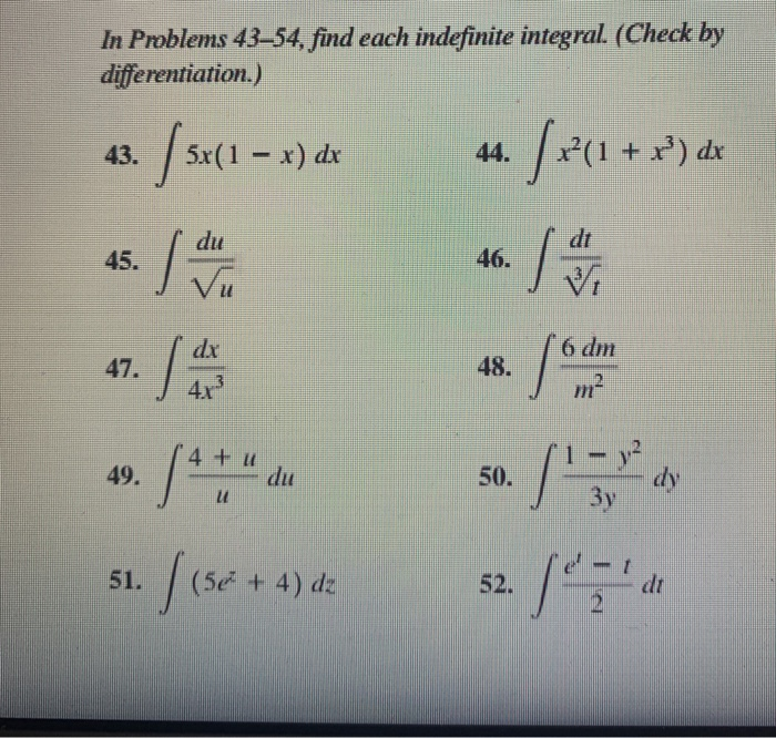 Solved In Problems 43–54, find each indefinite integral. | Chegg.com