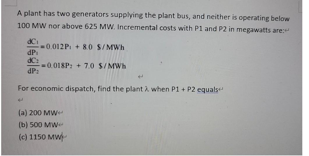 Solved A plant has two generators supplying the plant bus, | Chegg.com