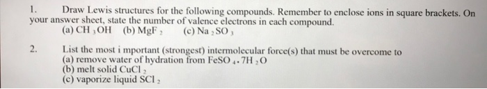 Solved 1. Draw Lewis structures for the following compounds. | Chegg.com
