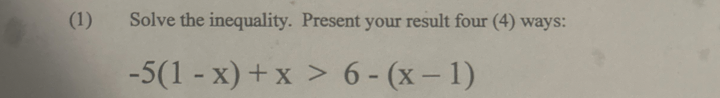 Solved (1) ﻿Solve the inequality. Present your result four | Chegg.com