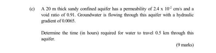 Solved (c) A 20 m thick sandy confined aquifer has a | Chegg.com