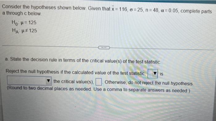 Solved Consider The Hypotheses Shown Below Given That X 9486