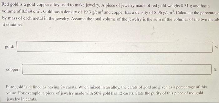 Solved Red gold is a gold-copper alloy used to make jewelry. | Chegg.com