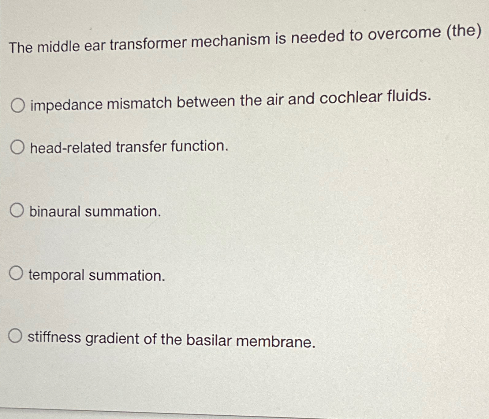 Solved The middle ear transformer mechanism is needed to | Chegg.com