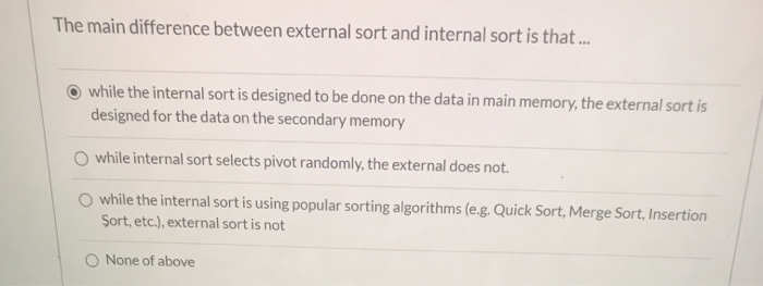 Solved The Main Difference Between External Sort And Chegg Solved The Main Difference Between External Sort And Chegg