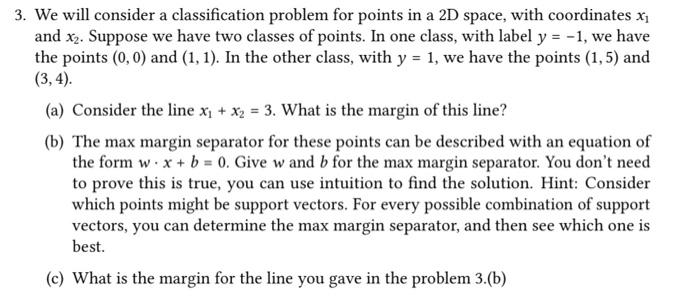Solved 3. We will consider a classification problem for | Chegg.com