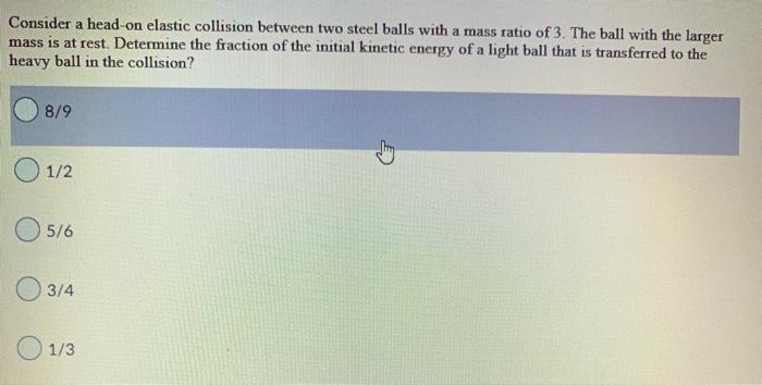 Solved Consider a head-on elastic collision between two | Chegg.com