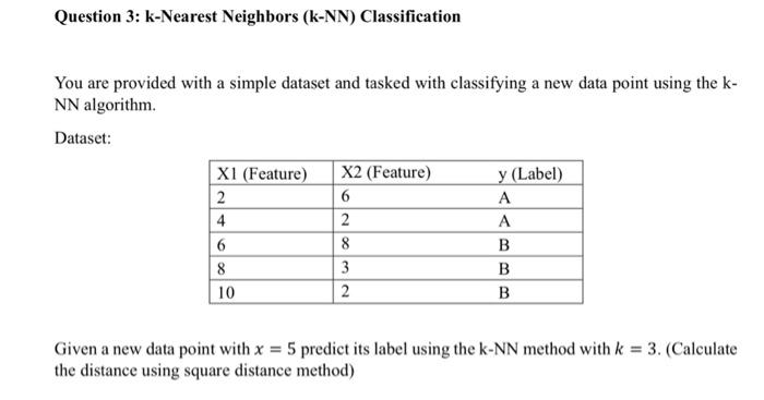 Solved Question 3: K-Nearest Neighbors (k-NN) Classification | Chegg.com