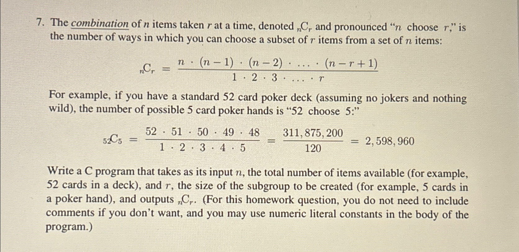 Solved The combination of n ﻿items taken r ﻿at a time,