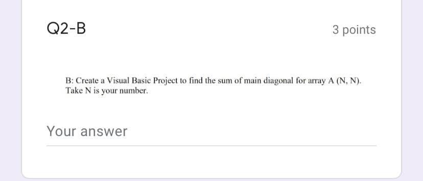 Solved Q2-B 3 points B: Create a Visual Basic Project to | Chegg.com