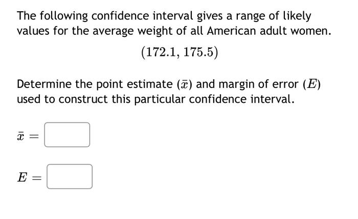 Solved The Following Confidence Interval Gives A Range Of | Chegg.com