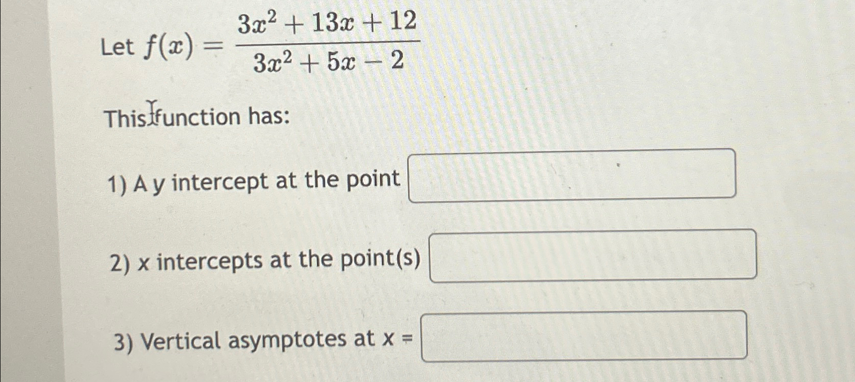 Let F X 3x2 13x 123x2 5x 2this Ffunction Has 2a Y