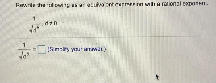 Solved Rewrite the following as an equivalent expression | Chegg.com
