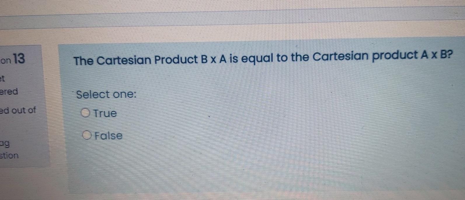 Solved on 13 The Cartesian Product B x A is equal to the