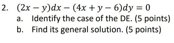 Solved 2 2x Y Dx 4x Y 6 Dy 0 A Identify The Chegg Com