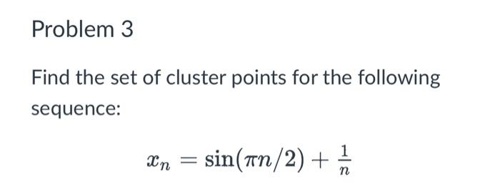 Solved Find the set of cluster points for the following | Chegg.com