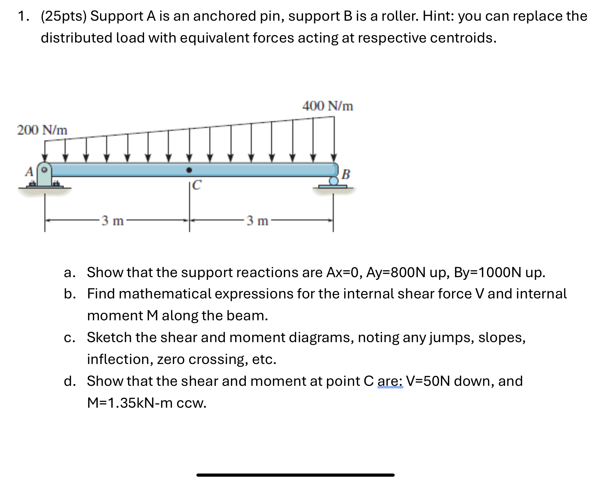 Pin Support Triangle Load Solved ( 25 pts) Support A is an anchored pin, support | Chegg.com