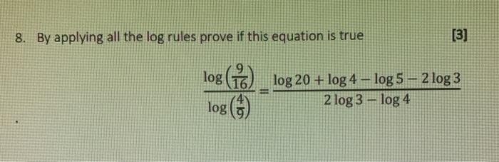 Solved 8. By applying all the log rules prove if this | Chegg.com