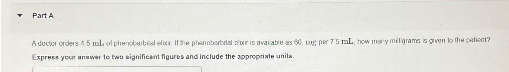 Solved A doctor orders 4.5mL ﻿of phenobarbital elixir. If | Chegg.com