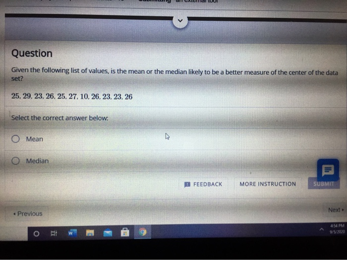 Is The Mean Or The Median Likely To Be A Better Measure Of The Center Of The Data Set