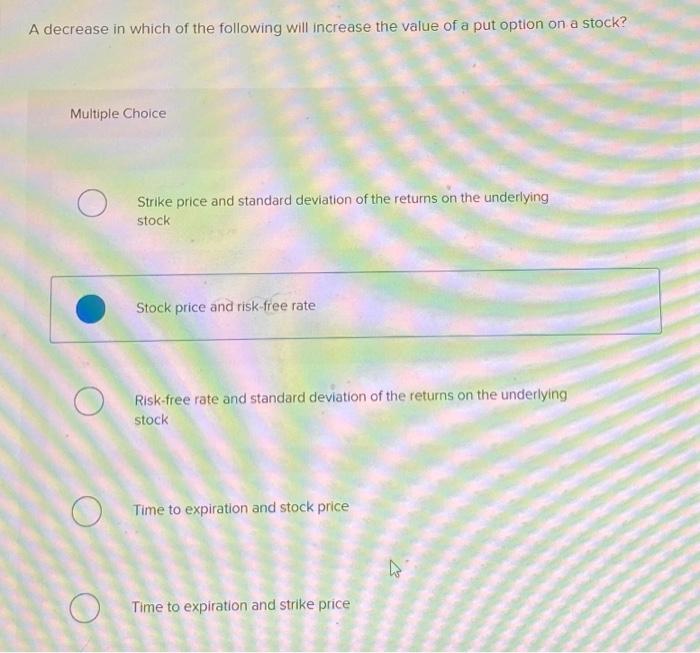 Solved A decrease in which of the following will increase | Chegg.com