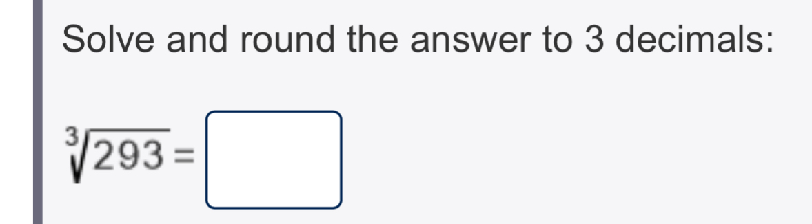 Solved Solve and round the answer to 3 ﻿decimals:2933= | Chegg.com