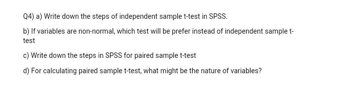 Solved 04) a) Write down the steps of independent sample | Chegg.com