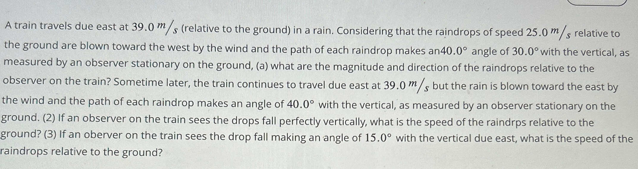 Solved A train travels due east at 39.0ms (relative to the | Chegg.com