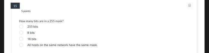 Solved How many bits are in a 255 mask? 255 bits 8 bits 16 | Chegg.com
