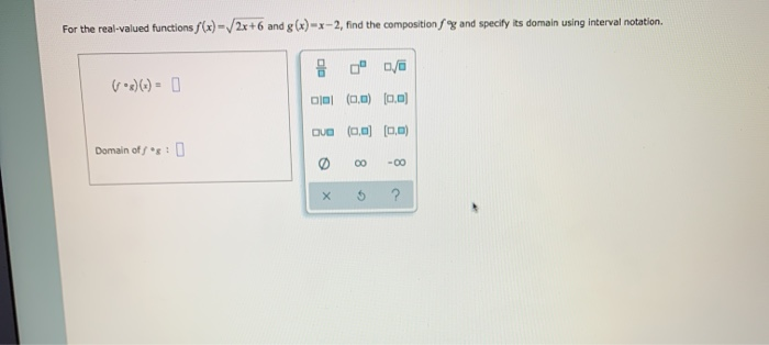 Solved For The Real Valued Functions F X 2x 6 And G X X Chegg Com