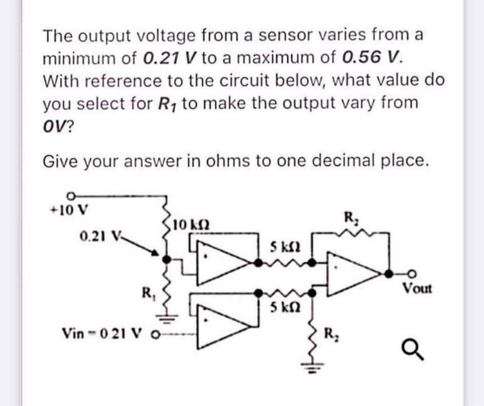Solved The output voltage from a sensor varies from a | Chegg.com