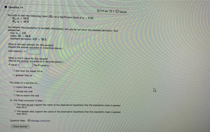 Solved Question 14 B 0/5 pes 2 Details You wish to test the | Chegg.com