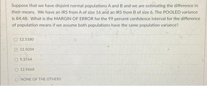 Solved Suppose That We Have Disjoint Normal Populations A | Chegg.com