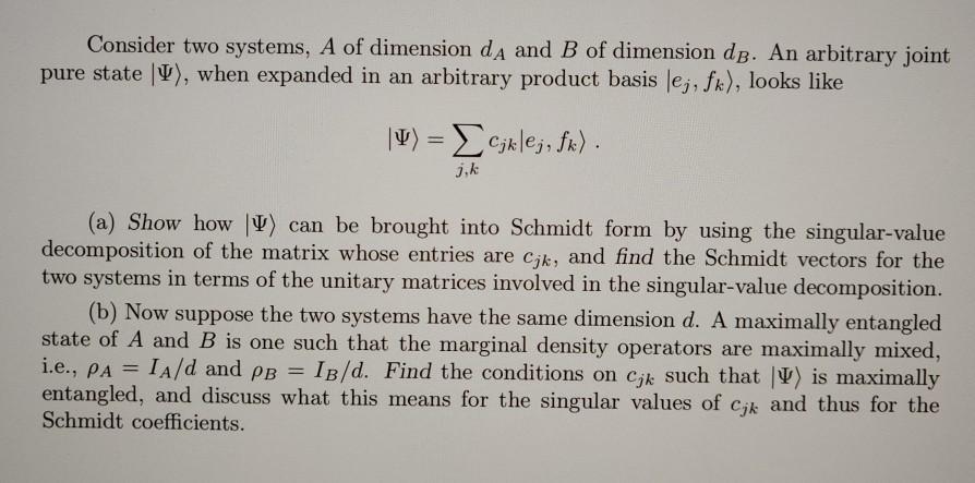 Solved Consider two systems, A of dimension dA and B of | Chegg.com