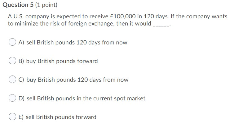 Solved Question 5 1 point A U.S. company is expected to Chegg