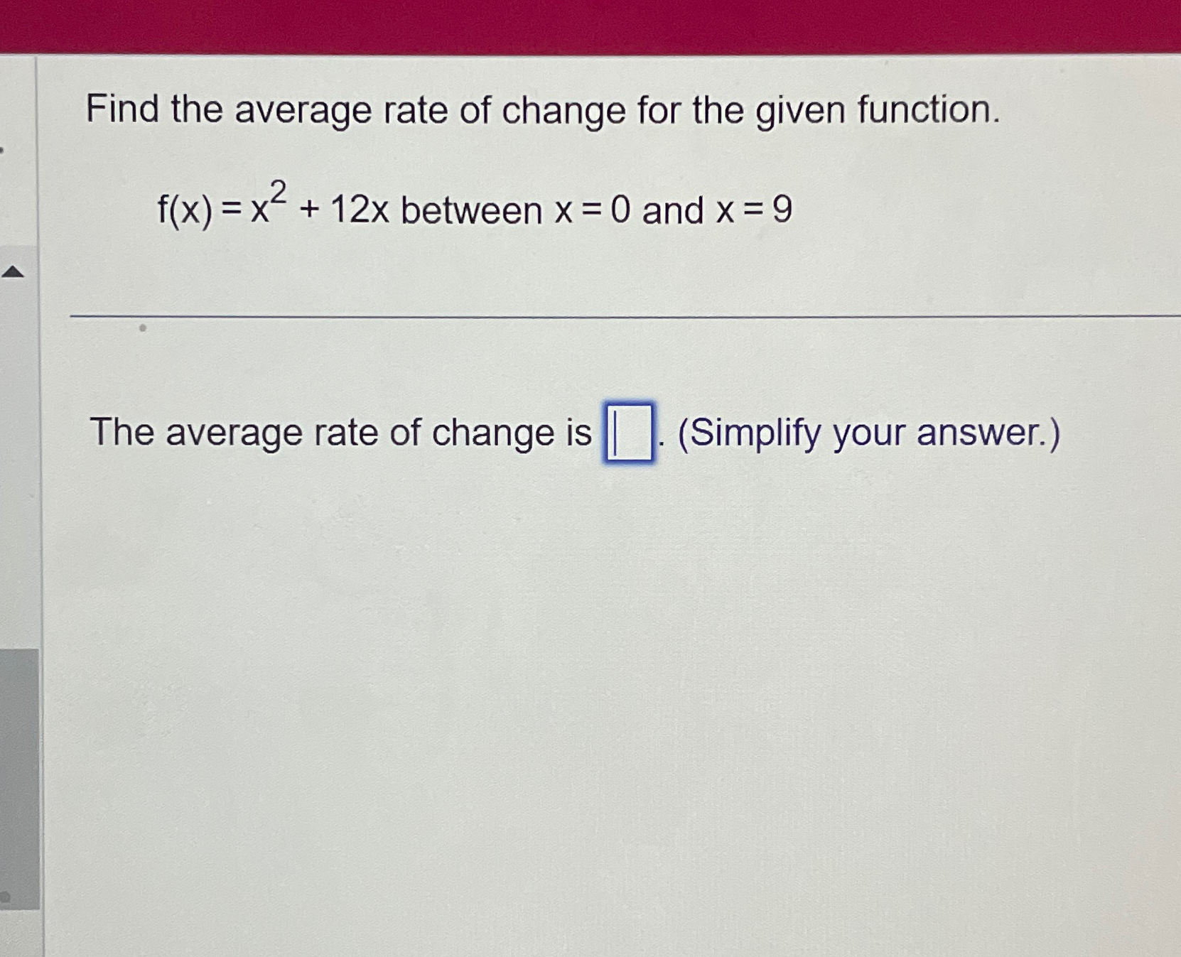 Solved Find the average rate of change for the given | Chegg.com