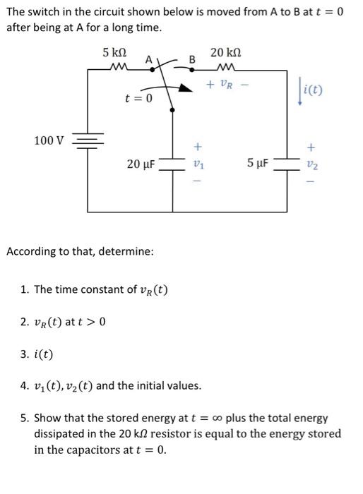 Solved The switch in the circuit shown below is moved from A | Chegg.com