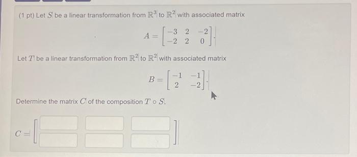 Solved 1 Pt Let S Be A Linear Transformation From R3 To R2