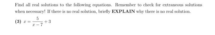 Solved Find all real solutions to the following equations. | Chegg.com