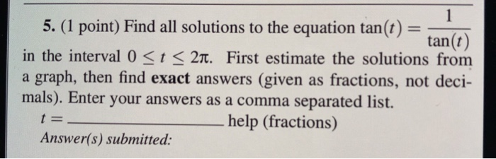 Solved 5. (1 point) Find all solutions to the equation | Chegg.com
