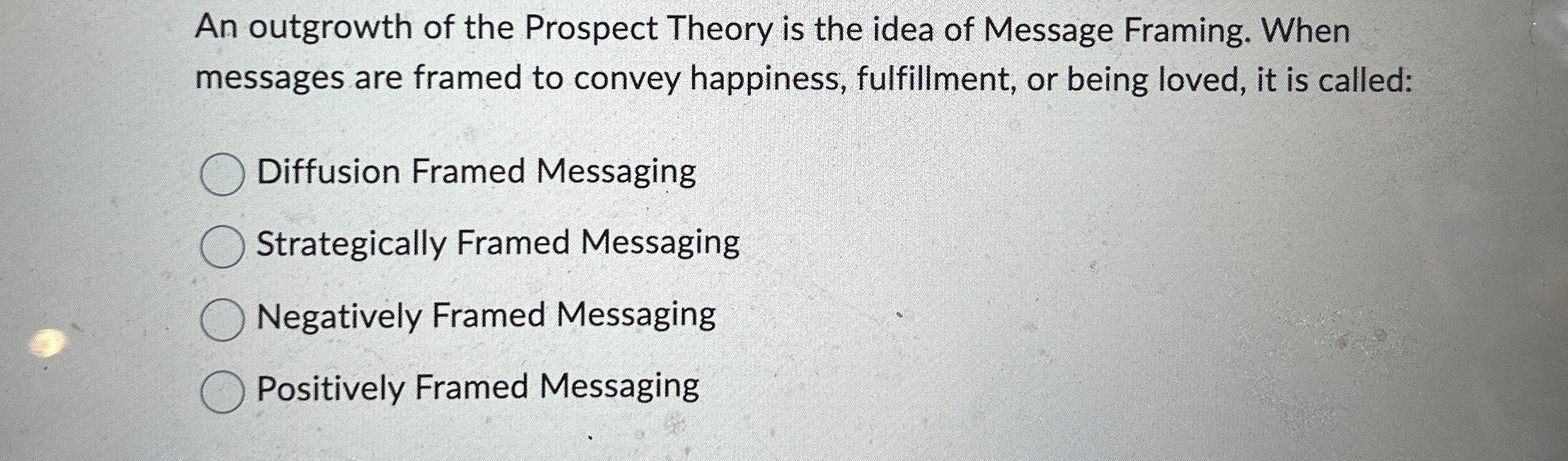 An outgrowth of the Prospect Theory is the idea of | Chegg.com